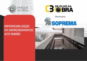 De Olho na Obra: Impermeabilização em Empreendimentos Alto Padrão