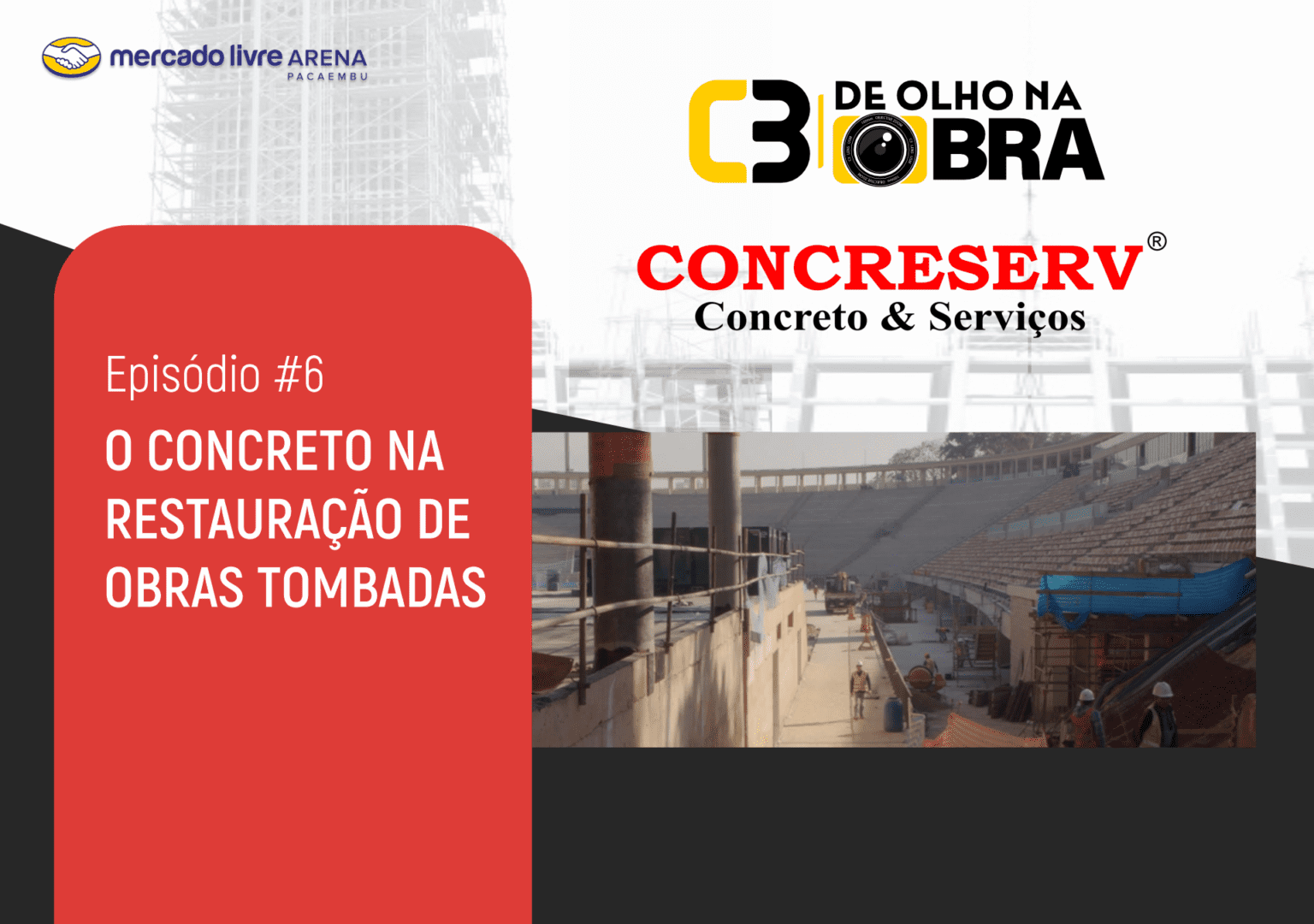 De Olho na Obra Ep.06: O concreto na restauração de obras tombadas